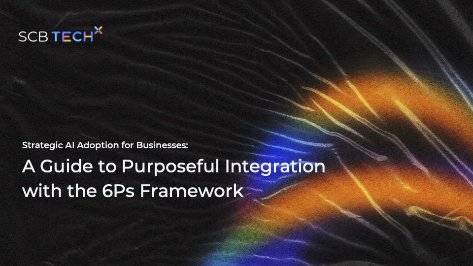 Strategic AI Adoption for Businesses – A Guide to Purposeful Integration with the 6Ps Framework