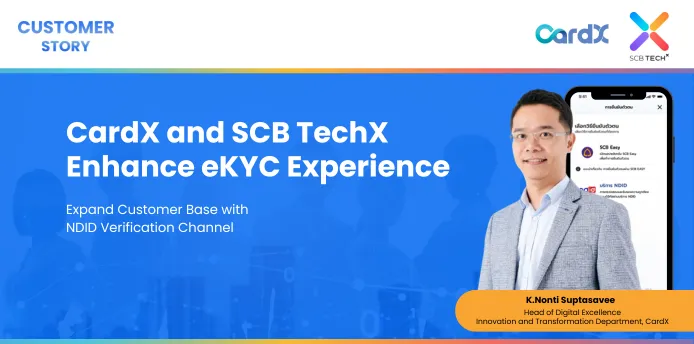 CardX and SCB TechX Enhance eKYC Experience and Expand Customer Base with NDID Verification Channel