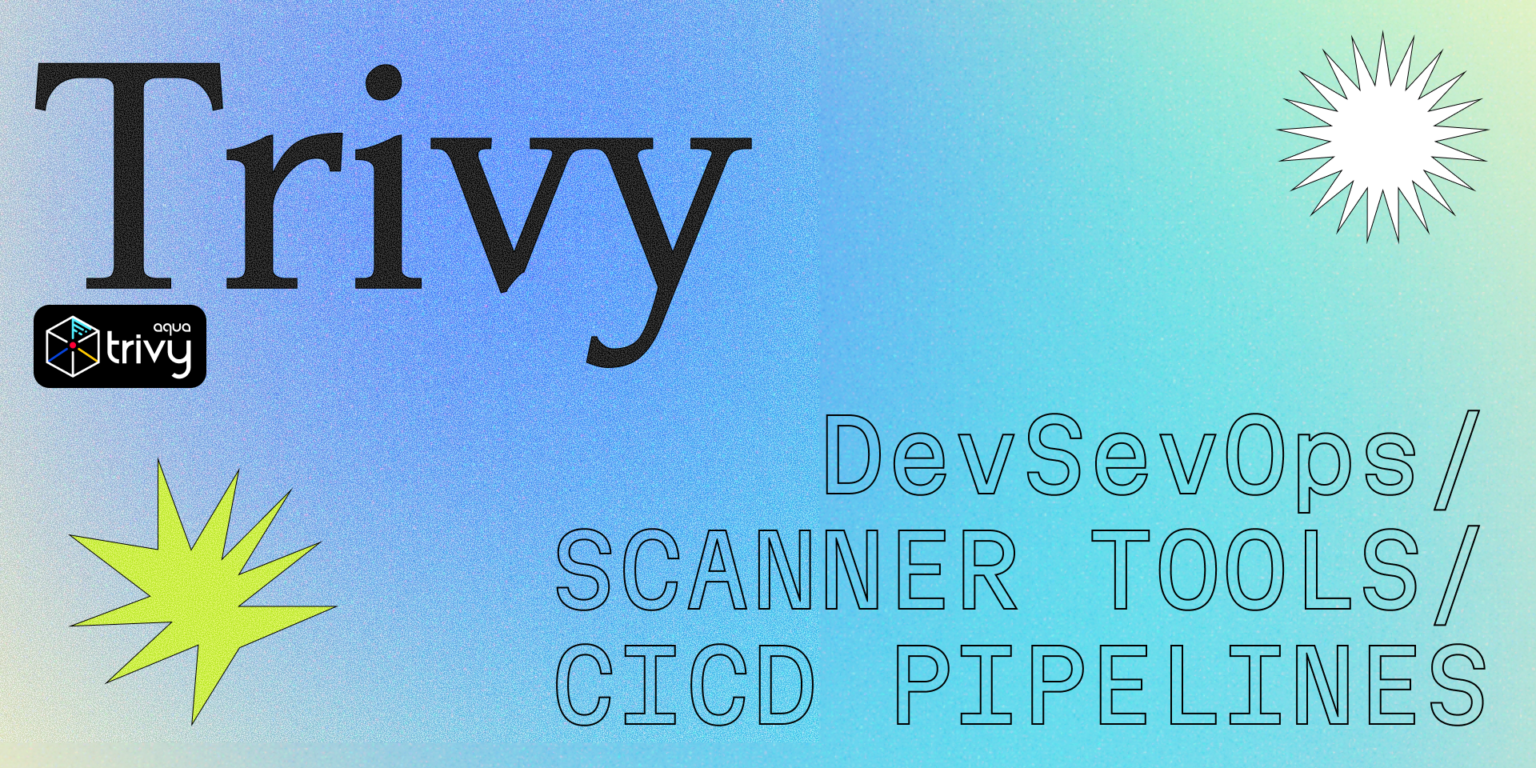 ติดอาวุธให้ DevSecOps ด้วย Trivy — Open Source จาก AquaSec! | SCB Tech X