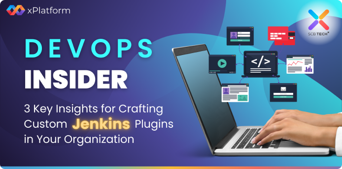 DevOps Insider: 3 Key Insights for Crafting Custom Jenkins Plugins in Your Organization
