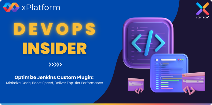DevOps Insider: Optimize Jenkins Custom Plugin, Minimize Code, Boost Speed, Deliver Top-tier Performance