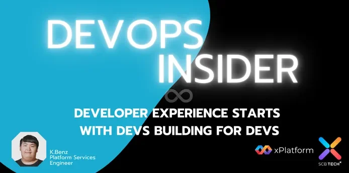 DevOps Insider: Developer Experience Starts with Devs Building for Devs